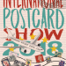 The International Postcard Show 2018 The International Postcard Show 2018