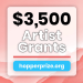 $3,500 & $1,000 Artist Grants $3,500 & $1,000 Artist Grants